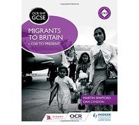 OCR GCSE History SHP: Migrants to Britain c.1250 to present by Martin Spafford (2016-07-29)