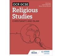 OCR GCSE Religious Studies: Christianity, Islam and Religion, Philosophy and Ethics in the Modern World from a Christian Perspective