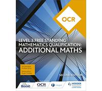 OCR Level 3 Free Standing Mathematics Qualification: Additional Maths (2nd edition)