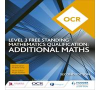 OCR Level 3 Free Standing Mathematics Qualification: Additional Maths (2nd edition) Book Andrew Ginty Multi One Size