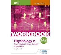 OCR Psychology for A Level Workbook 2: Component 2: Core Studies and Approaches