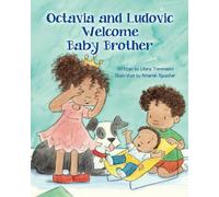 Octavia and Ludovic Welcome Baby Brother (Octavia Can Do It!)