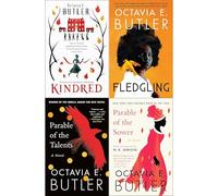 Octavia E. Butler Collection: Kindred, Fledgling & The Parable Duology - Masterworks of Social & Speculative Fiction (4-Book Set)