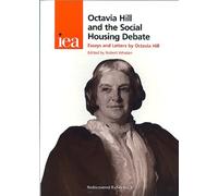 Octavia Hill and the Social Housing Debate: Essays and Letters by Octavia Hill: No. 3 (Rediscovered Riches)