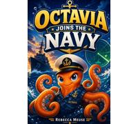 Octavia Joins The Navy: An Ocean Story of Bravery and Justice