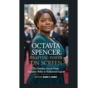 OCTAVIA SPENCER: Crafting Power on Screen: The Fearless Ascent from Character Roles to Hollywood Legend