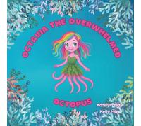 Octavia the Overwhelmed Octopus