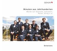 Octavians - Minutes from the Centuries: Works by Gastoldi, Schubert, Rheinberger, Sting et al.