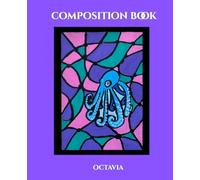 Octo Whispers: Octopus Composition Book for Writing, Wandering Thoughts & Soulful Reflections (110 Wide Ruled Pages)