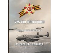 October 1941, Volume 2: VVS Air Operations during the Great Patriotic War