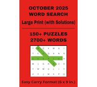 October 2025 Word Search: 150+ Large-Print, Themed, Brain-Boosting Challenges with Solutions, 2700+ Words, Easy Carry Format (6 x 9 in.)