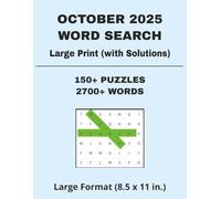 October 2025 Word Search: 150+ Large-Print, Themed, Brain-Boosting Challenges with Solutions, 2700+ Words, Large Format (8.5x11 in.)
