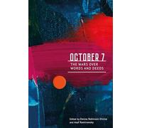 October 7: The Wars Over Words and Deeds
