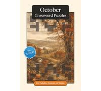 October Crossword Puzzles: Crossword Puzzles with Easy to Read Print about October, Traditions, History and More | 6x9 inches, 120 pages | 50+ Puzzles ... and Relaxation (Monthly Crossword Puzzles)