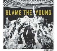 OCTOBER DRIFT - BLAME THE YOUNG - CD - M3z