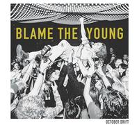October Drift - Blame The Young [VINYL]