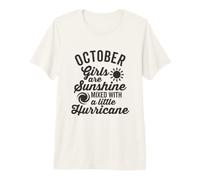 October Girls are Sunshine Mixed with a Hurricane Premium T-Shirt