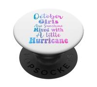 October girls are sunshine mixed with a little hurricane PopSockets Adhesive PopGrip