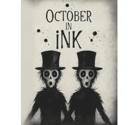 October in ink: Carnet de dessin grand format (8,5 x 11) - 31 pages pour un défi créatif au mois d’octobre Large sketchbook (8.5 x 11) - 31 pages for your October drawing challenge