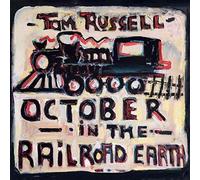 October In The Railroad Earth - Tom Russell CD
