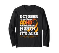 October is ADHD Awareness Month But for Me Its Every Day Long Sleeve T-Shirt