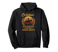 October Is My Birthday Yes The Whole Month Birthday Women Pullover Hoodie