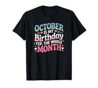 October is My Birthday Yes The Whole Month Cute T-Shirt