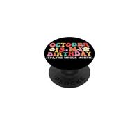October Is My Birthday Yes The Whole Month Groovy PopSockets Adhesive PopGrip