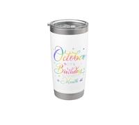 October is My Birthday Yes The Whole Month Stainless Steel Insulated Tumbler