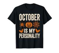 October Is My Personality Halloween - Cute Spooky Fall T-Shirt