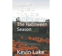 October Nights II: Thirty One More Tales For The Halloween Season