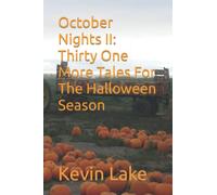 October Nights II: Thirty One More Tales For The Halloween Season