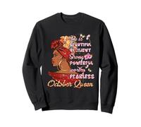 October Queens Black Woman A Queen Was Born In October Sweatshirt