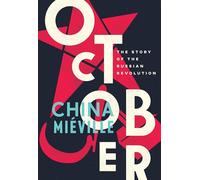 October: The Story of the Russian Revolution