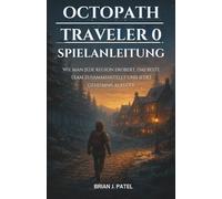 OCTOPATH TRAVELER 0 SPIELANLEITUNG: Wie man jede Region erobert, das beste Team rekrutiert und jedes Geheimnis aufdeckt