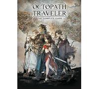Octopath Traveler: The Complete Guide. Enix 9781506719672 Fast Free Shipping