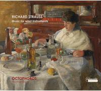 Octophorus - Richard Strauss: Music for Wind Instruments - Suite / Serenade / Sonatine No. 2