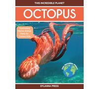 Octopus: Fascinating Marine Animal Facts for Curious Kids (This Incredible Planet)