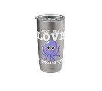 Octopus I Just Really Love Octopuses Stainless Steel Insulated Tumbler