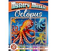 Octopus Mystery Mosaics Color by Number: 50 Pixel Art Marine Wonders (Mystery Mosaic Color By Number Collection)