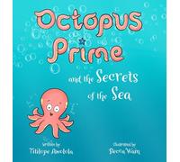 Octopus Prime and the Secrets of the Sea
