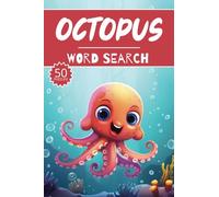 Octopus Word Search: 50 Animal Puzzles, Word Find, Vocabulary Activity Book for Kids, Adults and Seniors, 50 pages