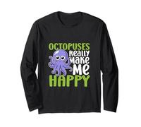 Octopuses Make Me Happy You Not So Much Funny Octopus Long Sleeve T-Shirt