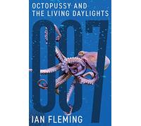 Octopussy and The Living Daylights: 14 (James Bond 007)