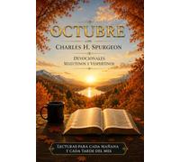 Octubre con Charles H. Spurgeon: Mañana y Tarde: devocionales matutinos y vespertinos para cada día del mes (12 Volúmenes Mañana y Tarde Devocionales ... Edición Mensual - Charles H. Spurgeon)