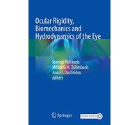Ocular Rigidity, Biomechanics and Hydrodynamics of the Eye