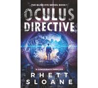 Oculus Directive: The Blind Eye Series: Book 1 (A Conspiracy Thriller)