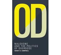 OD - Naloxone and the Politics of Overdose (Inside Technology)