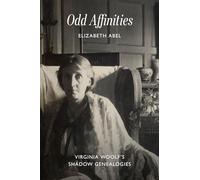 Odd Affinities: Virginia Woolf’s Shadow Genealogies
