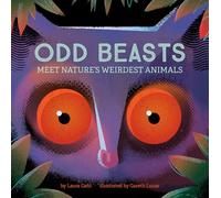 Odd Beasts: Meet Nature's Weirdest Animals